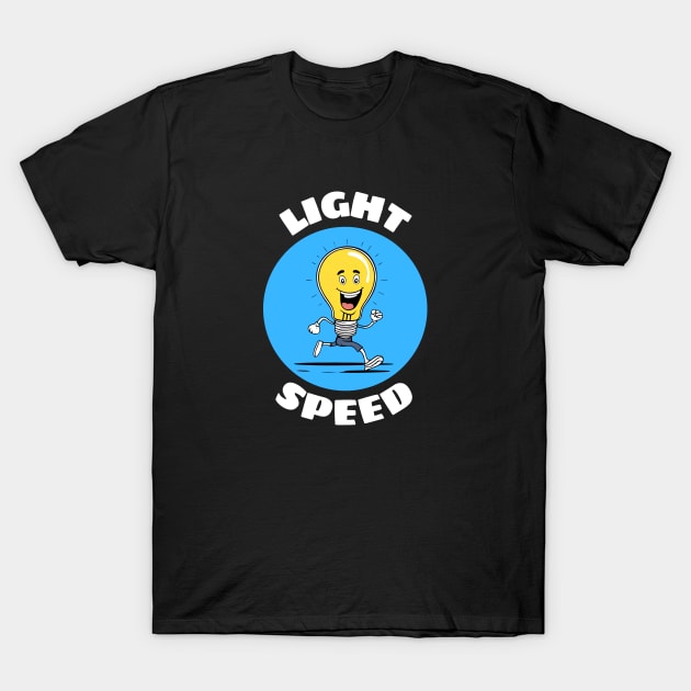 Light Speed | Light Bulb Pun T-Shirt by Allthingspunny